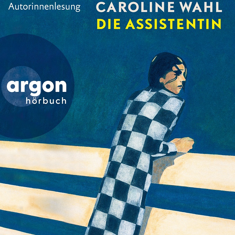 Caroline Wahl Die Assistentin