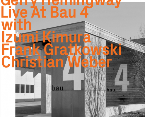 Gerry Hemingway with Izumi Kimura, Frank Gratkowski, Christian Weber_Live At Bau 4