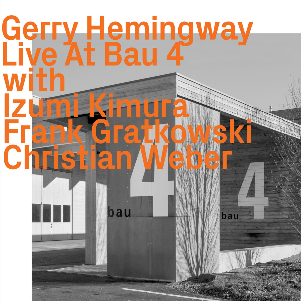 Gerry Hemingway with Izumi Kimura, Frank Gratkowski, Christian Weber_Live At Bau 4